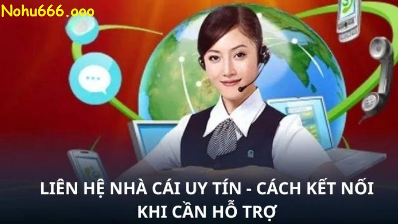 Các kênh liên hệ chính với Nohu666