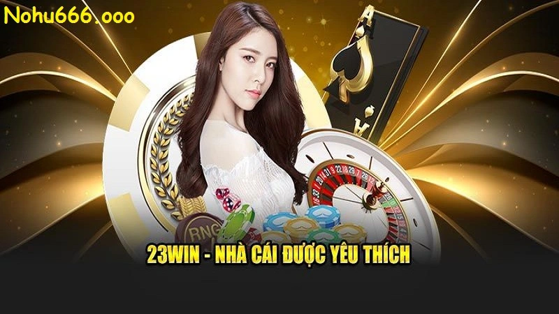 Cách truy cập vào 23win cùng chuyên gia Nohu666